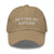 BETTER BY NATURE Dad Hat