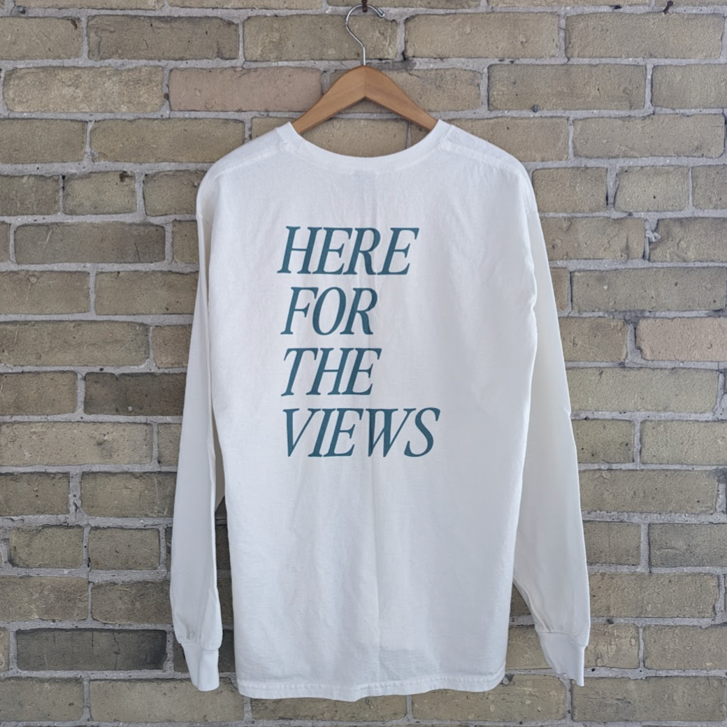 HERE FOR THE VIEWS Unisex Long Sleeve Shirt